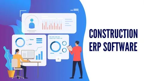 Things to Consider When Choosing a Modern Construction ERP Software