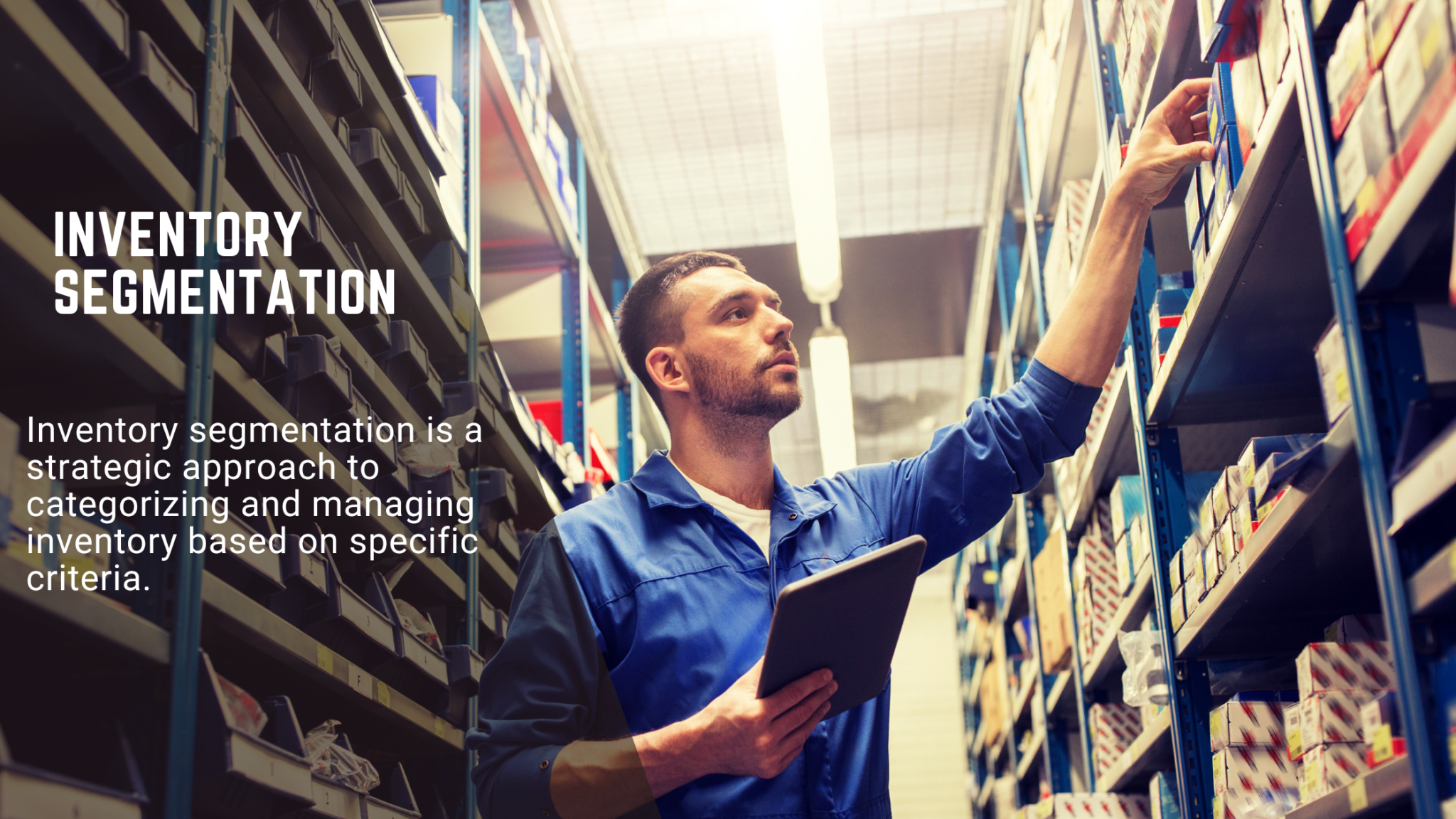 How To Implement Inventory Segmentation In Your Business