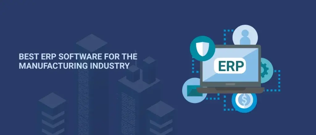 ERP Software for Manufacturing Industry